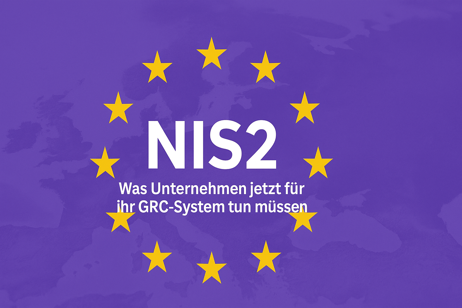 NIS2: What companies now need to do for their GRC systems