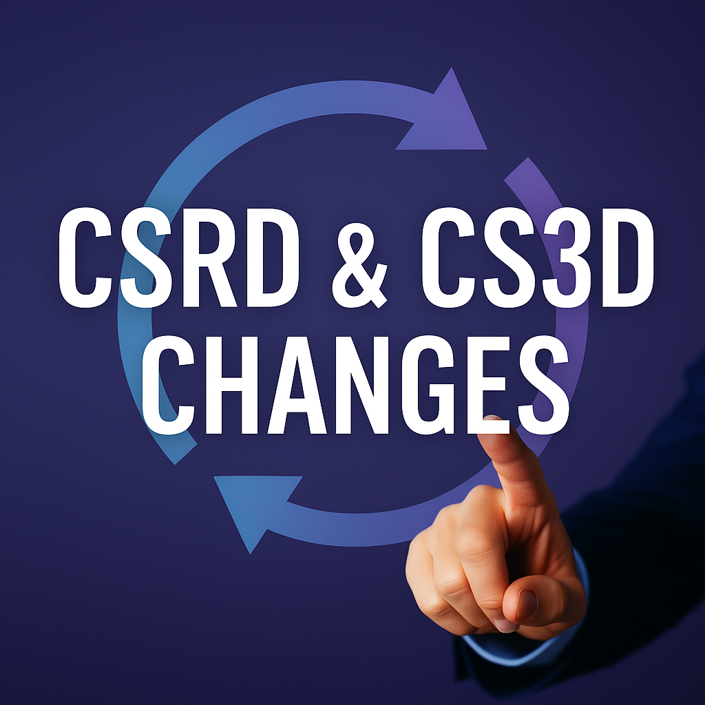 Changes to CSRD and CS3D: What Companies Need to Know
